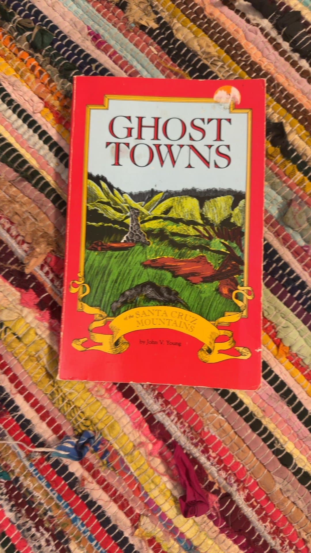 Ghost Towns of the Santa Cruz Mountains by John V. Young - Image 1
