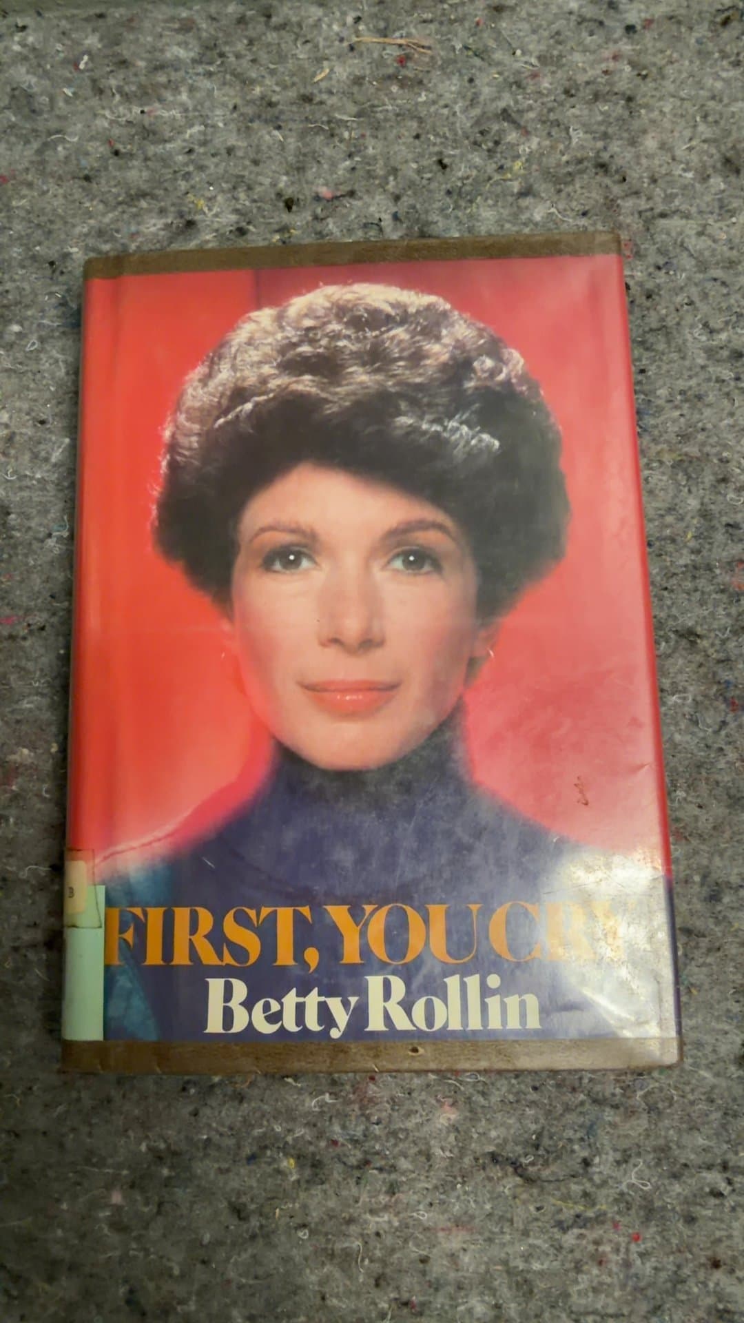 First, You Cry by Betty Rollin - Image 1