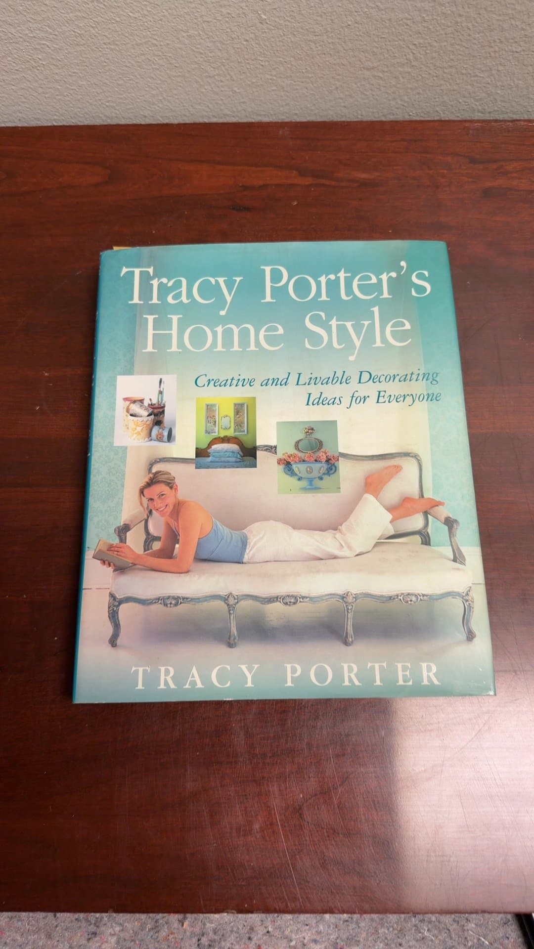 Tracy Porter's Home Style: Creative and Livable Decorating Ideas for Everyone - Image 1
