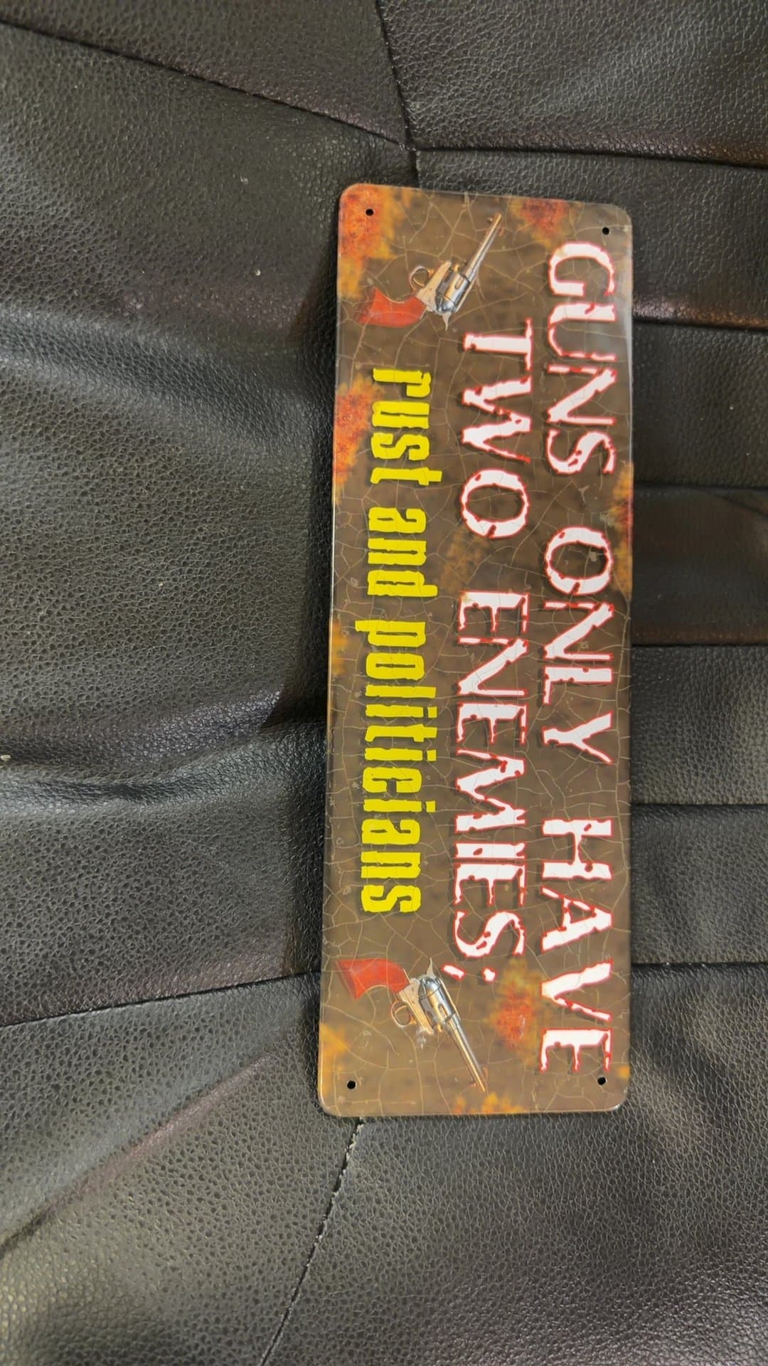 Vintage Style Metal Sign - Guns Only Have Two Enemies - Image 1