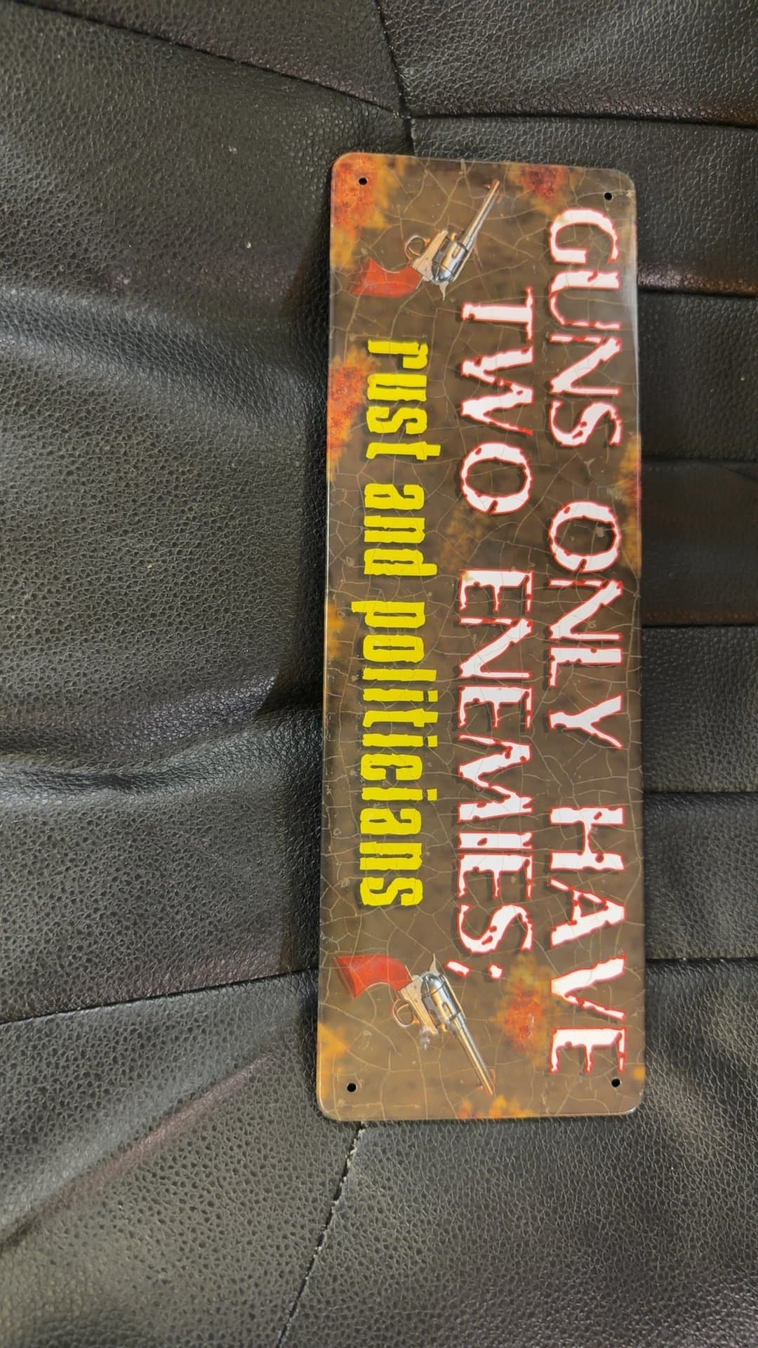Vintage Style Metal Sign - Guns Only Have Two Enemies - Image 1